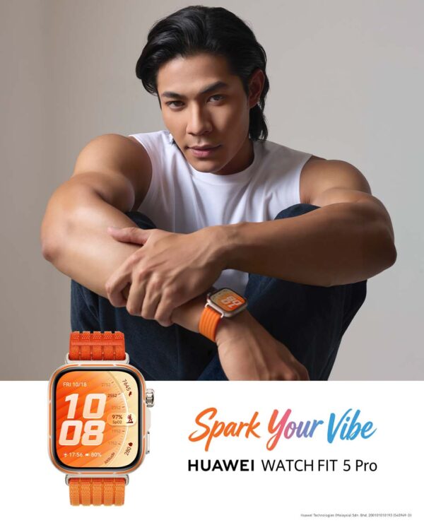 huawei now is your spark campaign huawei watch fit 5 meerqeen