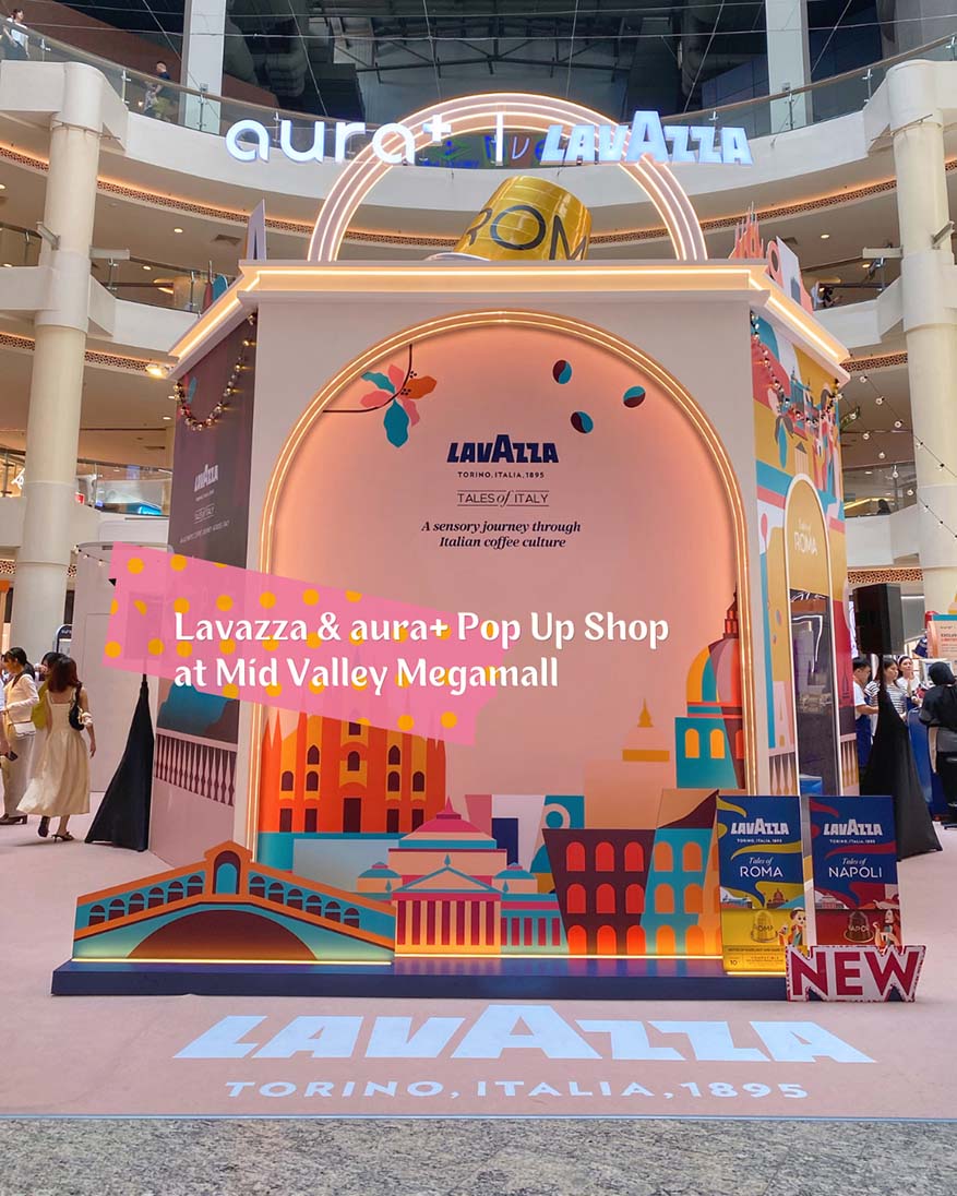 Lavazza & aura+ Pop Up @ Mid Valley Megamall